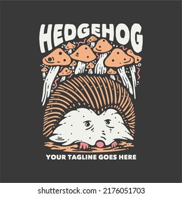 t shirt design hedgehog with hedgehog and gray background vintage illustration