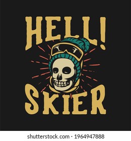 t shirt design hell skier with skull vintage illustration