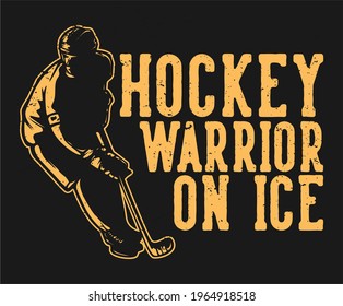 t shirt design hockey warrior on ice with hockey player vintage illustration