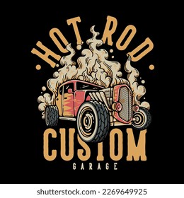 T Shirt Design Hot Rod Custom Garage With Hot Rod Car Vintage Illustration