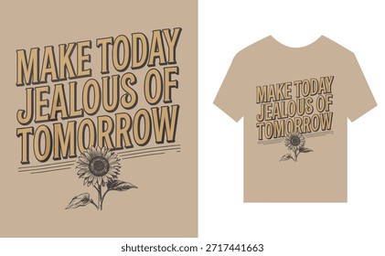 T shirt design with inspirational quote and sunflower on white background