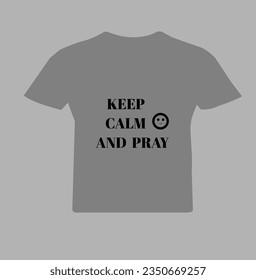 t shirt design keep calm and pray