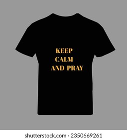 t shirt design keep calm and pray
