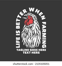 t shirt design life is better when farming with chicken and gray background vintage illustration