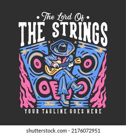 t shirt design the lord of the strings with man playing guitar with gray background vintage illustration