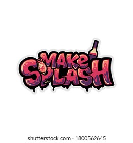 t shirt design make splash with glass and bottle wine graffiti vector illustration
