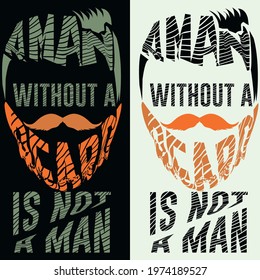 T shirt design with  man without a beard is not a man text