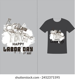  T shirt design May day, labor day 