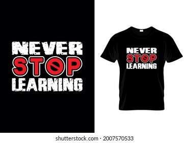 Diseño de camisetas con un mensaje que nunca deja de aprender