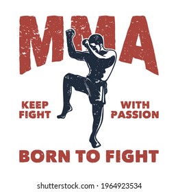 diseño de camisetas mma mantener la lucha con la pasión nacida para luchar con la ilustración vintage del artista marcial muay thai