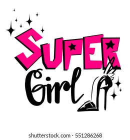 T shirt design. Modern fashion style on white background with original text Super girl. Sketch silhouette hand drawn shoes