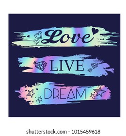 t shirt design with original calligraphic text on brush stroke.Girls motivation slogan, for clothes, banner, girls, women, child. hand written text Love. live, dream original girlish style 