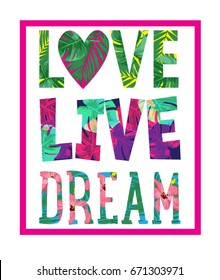 t shirt design with original calligraphic text on brush stroke.Girls motivation slogan, for clothes, banner, girls, women, child. hand written text love love dream. original girlish style