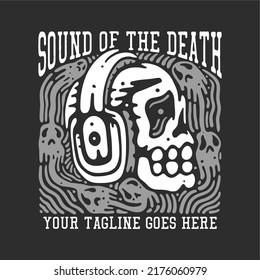 t shirt design sound of the death with skull wearing headphone and gray background vintage illustration