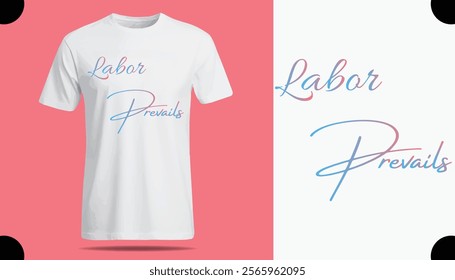 t shirt design template, Labor Prevails T Shirt Creative Design with Special Quote , Adobe Illustrator Artwork