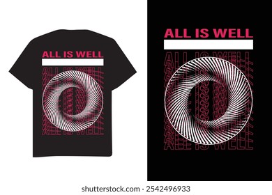 t shirt design with a text that says all is well, motivational, inspiration typography t shirt design