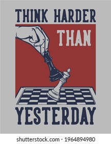 t shirt design think harden than yesterday with chess vintage illustration