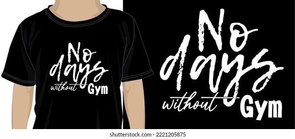 T shirt Design Vector, No Days Without Gym