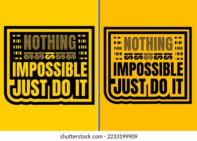 T shirt design vector template. Nothing is impossible just do it t shirt
