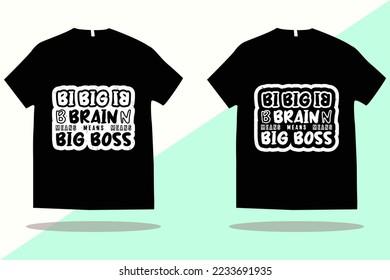 Plantilla vectorial de diseño de camisetas. Gran cerebro significa camiseta de gran jefe
