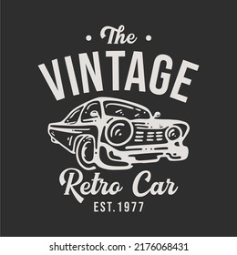 T-Shirt Design der Vintage Retro-Auto est 1977 mit Vintage-Auto und grauem Hintergrund Vintage-Illustration