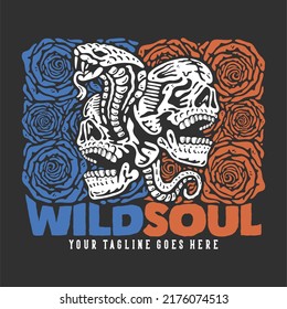 t shirt design wild soul with snake between 2 skull with gray background vintage illustration