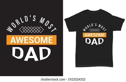 T shirt design world's most awesome dad