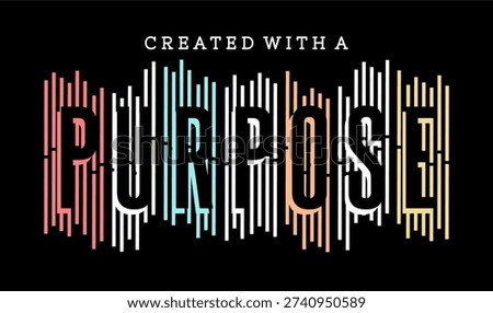 T shirt designs, Created with a purpose 