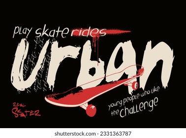 T shirt graphics slogan design, art graffiti style slogan,  urban skater graffiti , Urban typography street art graffiti slogan print with spray splash effect for t shirt or sweatshirt 