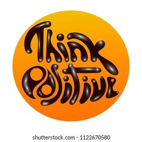 T shirt graphics slogan tee print design "Think positive". Vector motivational lettering. Hand drawn typography poster. Vector illustration with chocolate and yin yang symbol. Isolated, EPS 10