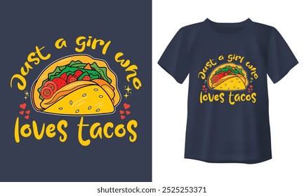 t shirt just a girl who loves tacos 