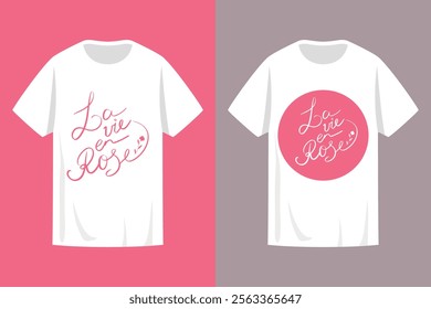 T shirt print design with a motivational quote Life in pink. La vie en rose. Vector illustration