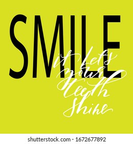 T pantalones de texto de diseño de impresión Sonrisa? permite que sus dientes brillen, script vectorial