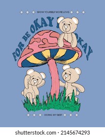 T shirt slogan on mushrooms bear illustration art