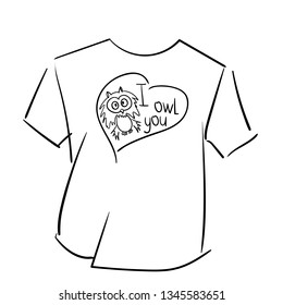 T shirt template. I owl you hand drawn lettering. Isolated on white background. Vector design.