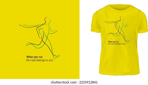 t shirt template, When you run, the road belongs to you