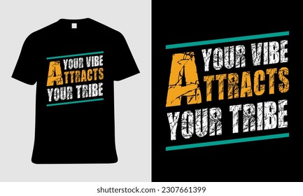 A t - shirt that says'your vibes your tribe'on it