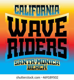 T shirt typography graphics Wave Riders. California beach retro athletic style. Fashion stylish print sports wear. Template for apparel, card, poster. Symbol of summer, ocean. Vector illustration