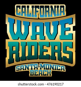 T shirt typography graphics Wave Riders. California beach retro athletic style. Fashion stylish print sports wear. Template for apparel, card. Symbol of summer, sea, ocean. Vector illustration