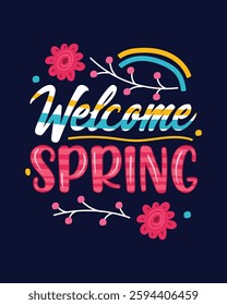 T shirt vector illustration of welcome spring