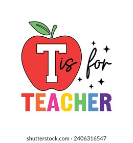 T is for Teacher. T-shirt design, Posters, Death Metal. Greeting Cards, Textiles, Sticker Vector Illustration.