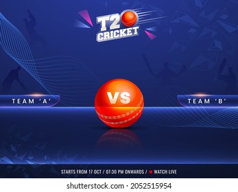 T20 Cricket Watch Live Concept With Participating Team A VS B, 3D Red Ball And Silhouette Players On Blue Abstract Wave Background.