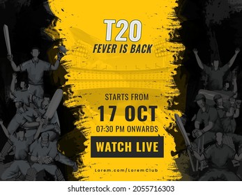 T20 Fever Is Back Based Poster Design With Cricket Players On Yellow And Black Brush Effect Background.