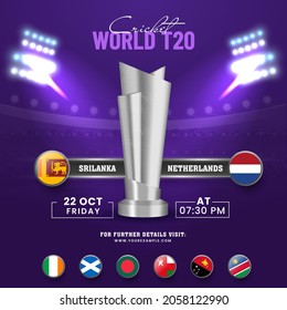 T20 World Cricket Match Between Sri Lanka VS Netherlands With Other Participant Countries And 3D Silver Trophy Cup On Purple Stadium Background.