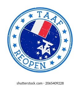 TAAF Reopening Stamp. Round badge of a country with the flag of TAAF. Reopening after lockdown sign. Vector illustration.