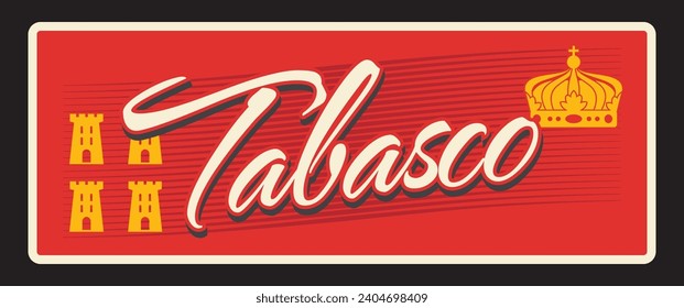 Tabasco estrado o estado del país mexicano. Placa de viaje vectorial, signo vintage, diseño de postal retro. Vieja placa de recuerdo con el nombre de la ciudad y bandera de la región con torres de castillo dorado