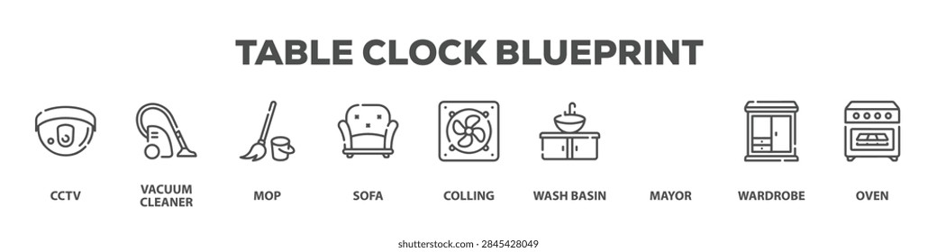 Table Clock Blueprint with icon of Cctv, Vacuum cleaner, Mop, Sofa, Colling, Wash basin, Mayor, Wardrobe, Oven