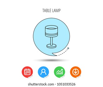 Table lamp icon. Desk light sign. Calendar, User and Business Chart, Download arrow icons. Speech bubbles with flat signs. Vector