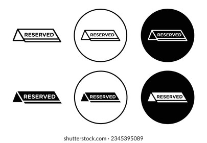 Table reserved icon set. restaurant private dinner table reservation vector symbol in black filled and outlined style.