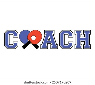 Table Tennis Coach Shirt, Team coach, Sports Coach Gift, Coach life, School, Football, Rugby, Team Mom, Custom Gift, Baseball, Cricket, Basketball, American Football, Soccer Ball, Cut File